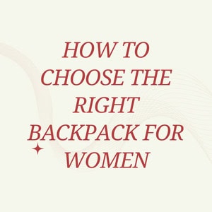 Cómo elegir la mochila adecuada para las mujeres